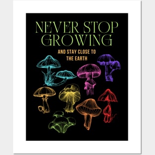 Never Stop Growing Mushroom Design Posters and Art